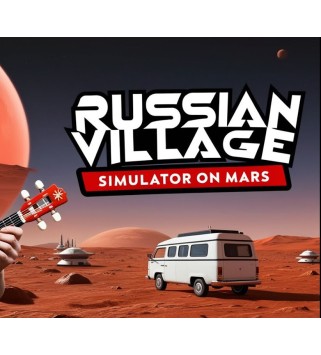 Russian Village Simulator on Mars Steam Key GLOBAL
